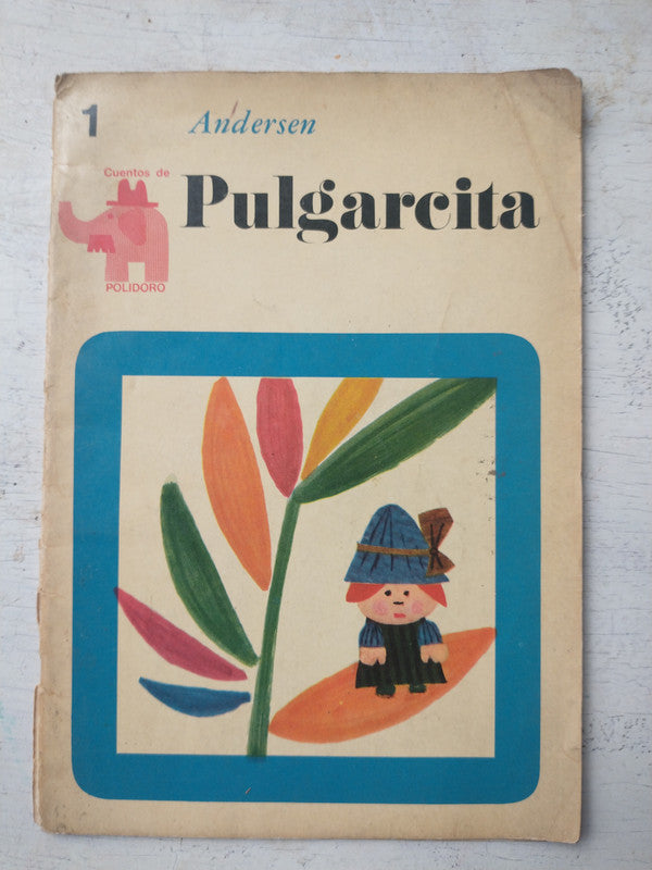 Libro usado en venta: Pulgarcita de Andersen; editorial Centro Editor de America Latina impreso en 1967 realizamos envios a todo el mundo.1