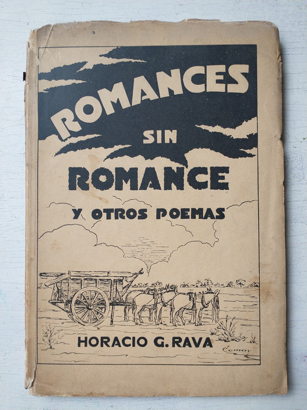 Libro usado en venta: Romances sin romance y otros poemas de Horacio G. Rava; editorial Vertical impreso en 1940 realizamos envios a todo el mundo.1