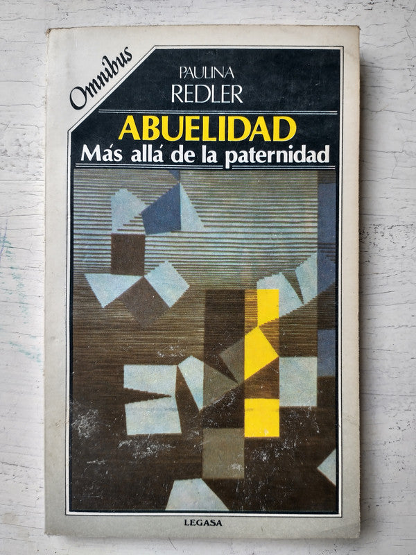 Libro usado en venta: Abuelidad - Mas alla de la paternidad de Paulina Redler; editorial Legasa impreso en 1986 realizamos envios a todo el mundo.1