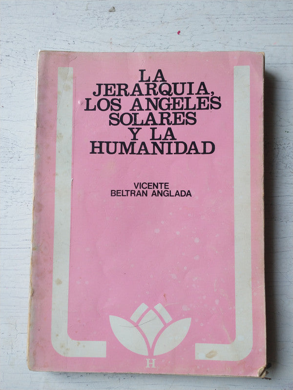 Libro usado en venta: La jerarquia, los angeles solares y la humanidad de Vicente Beltran Anglada; editorial Kier impreso en 1977.1