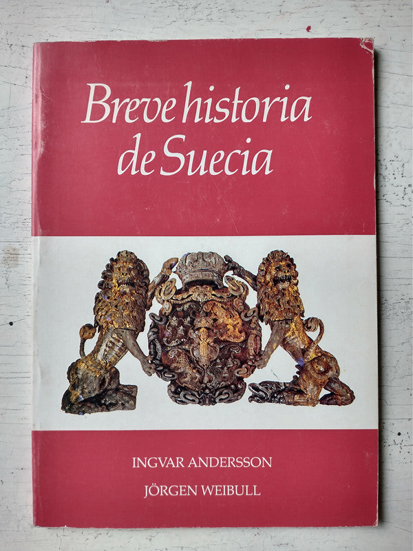 Libro usado en venta: Breve historia de Suecia de Ingvar Andersson - Jorgen Weibull; editorial Instituto Sueco impreso en 1989 envios a todo el mundo.1