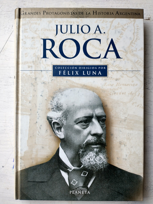 Libro usado en venta: Julio A. Roca de Felix Luna; editorial Planeta impreso en 2000 realizamos envios a todo el mundo.1