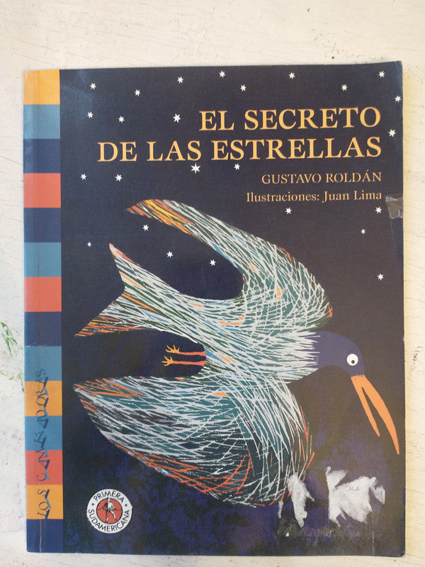 Libro usado en venta: El secreto de las estrellas de Gustavo Roldan; editorial Sudamericana impreso en 2008 realizamos envios a todo el mundo.1