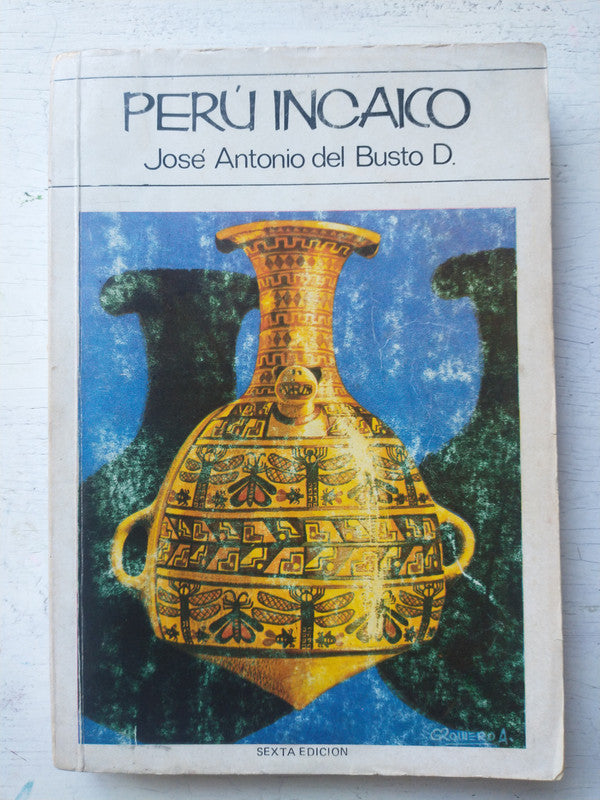 Libro usado en venta: Peru Incaico de Jose A. del Busto Duthurburu; editorial Librería Stadium impreso en 1986 realizamos envios a todo el mundo.1