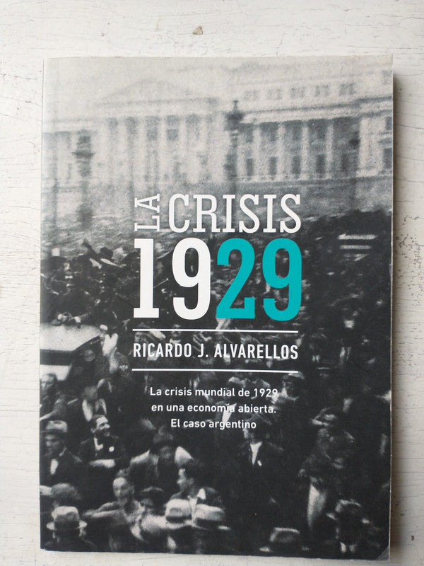 Libro usado en venta: La crisis 1929 de Ricardo J. Alvarellos; editorial Ediciones Z impreso en 2017 realizamos envios a todo el mundo.1