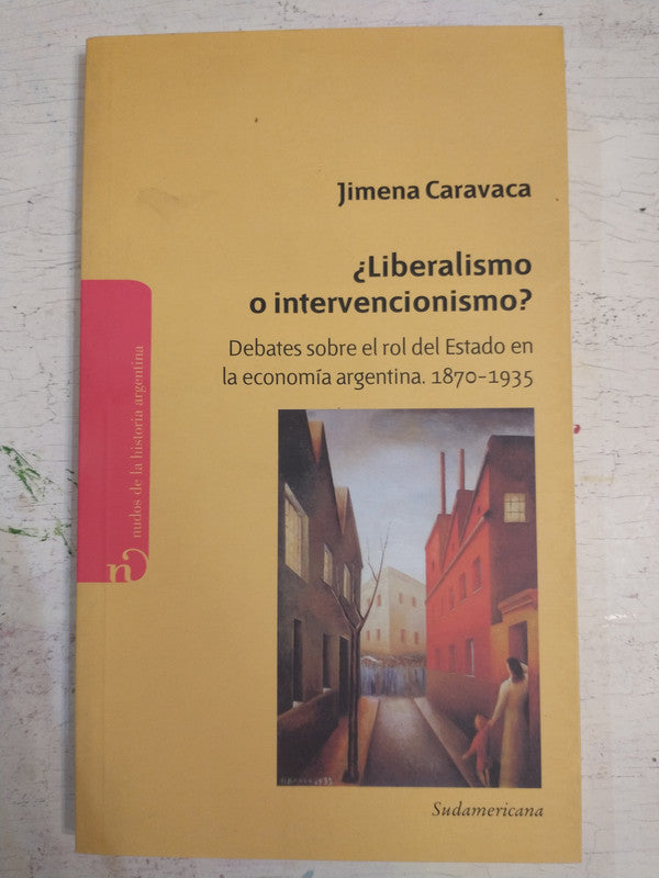 Libro usado en venta: ?Liberalismo o intervencionismo? de Jimena Caravaca; editorial Sudamericana impreso en 2011 realizamos envios a todo el mundo.1