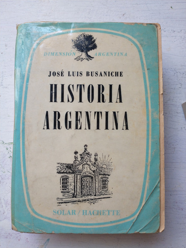 Libro usado en venta: Historia Argentina de Jose Luis Busaniche; editorial Hachette impreso en 1975 realizamos envios a todo el mundo.1
