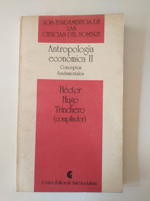 Libro usado en venta: Antropologia economica II de Hector Hugo Trinchero; editorial Centro Editor de America Latina impreso en 1992.1