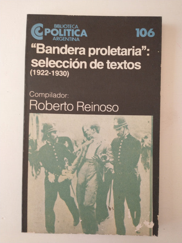 Libro usado en venta: "Bandera proletaria": Selecci?n de textos (1922-1930) de Roberto Reinoso; Centro Editor de America Latina impreso en 1985.1