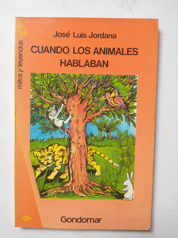 Libro usado en venta: Cuando los animales hablaban de Jose Luis Jordana; editorial Gondomar impreso en 1987 realizamos envios a todo el mundo.1