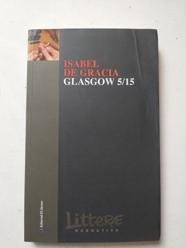 Libro usado en venta: Glasgow 5/15 de Isabel de Gracia; editorial El Ateneo impreso en 2009 realizamos envios a todo el mundo.1