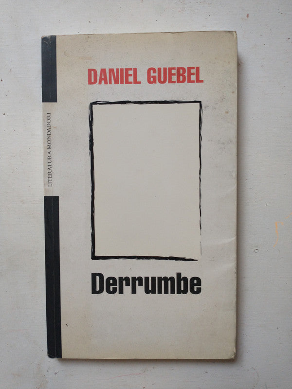Libro usado en venta: Derrumbe de Daniel Guebel; editorial Mondadori impreso en 2007 realizamos envios a todo el mundo.1