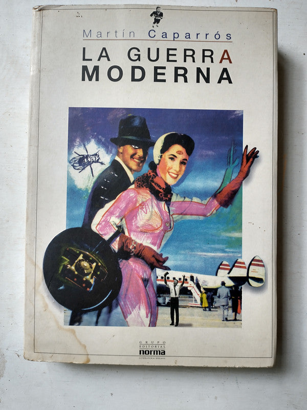 Libro usado en venta: La guerra moderna de Martin Caparros; editorial Norma impreso en 1999 realizamos envios a todo el mundo.1