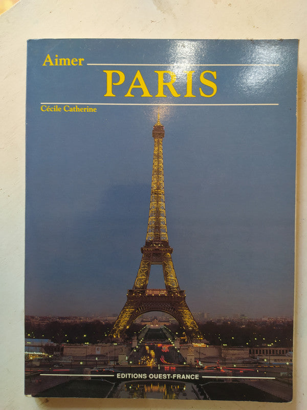 Libro usado en venta: Aimer Paris de Cecile Catherine; editorial Ouest-France impreso en 1990 realizamos envios a todo el mundo.1