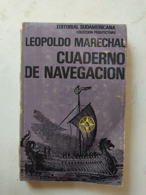 Libro usado en venta: Cuaderno de navegacion de Leopoldo Marechal; editorial Sudamericana impreso en 1974 realizamos envios a todo el mundo.1