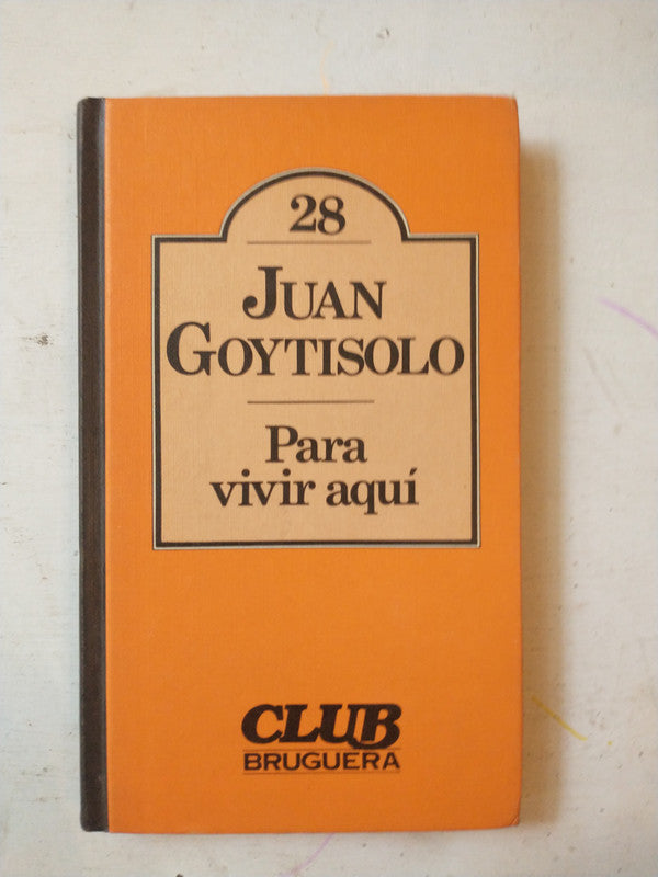 Libro usado en venta: Para vivir aqu? de Juan Goytisolo; editorial Bruguera impreso en 1960 realizamos envios a todo el mundo.1