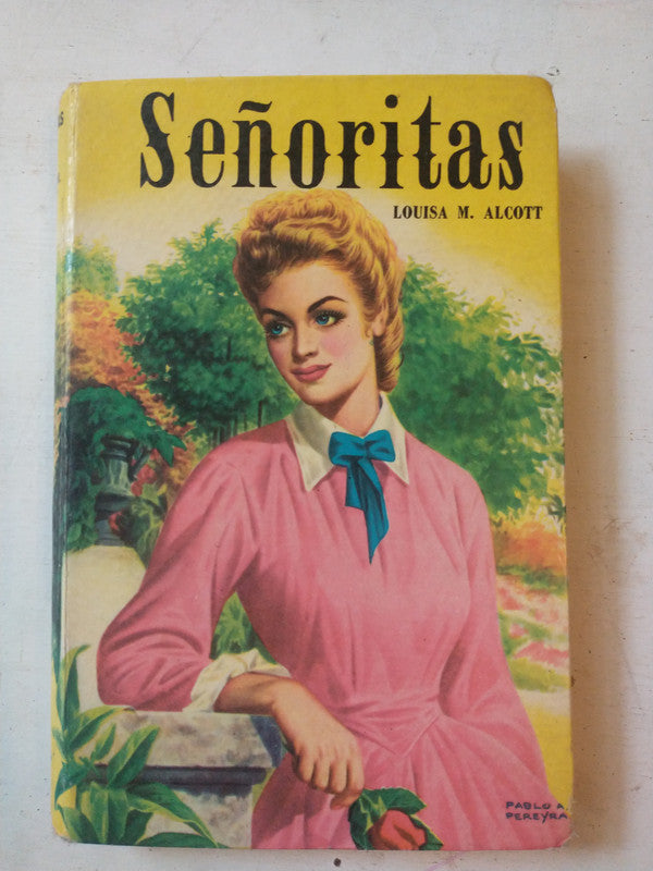 Libro usado en venta: Se?oritas de Louisa May Alcott; editorial Acme impreso en 1975 realizamos envios a todo el mundo.1