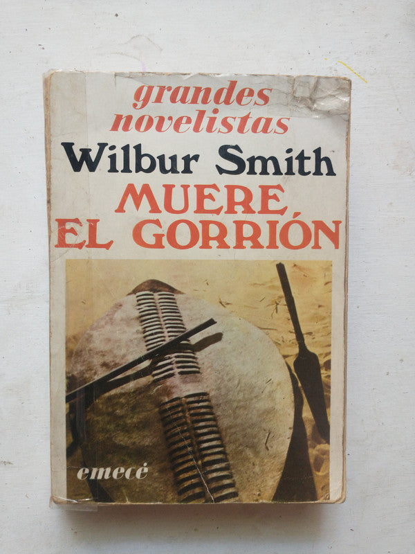 Libro usado en venta: Muere el gorrion de Wilbur A. Smith; editorial Emece impreso en 1979 realizamos envios a todo el mundo.1