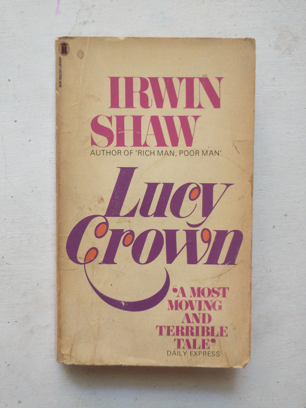 Libro usado en venta: Lucy Crown de Irwin Shaw; editorial Nel Books impreso en 1977 realizamos envios a todo el mundo.1