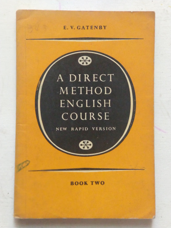 Libro usado en venta: A direct method english course - Book two de E V Gatenby; editorial Longmans impreso en 1966 realizamos envios a todo el mundo.1