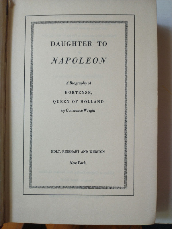 Libro usado en venta: Daughter to Napoleon de Constance Wright; editorial Holt, Rinehart and Winston impreso en 1961 realizamos envios a todo el mundo.1