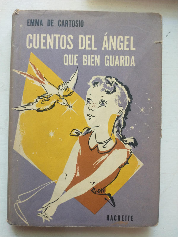 Libro usado en venta: Cuentos del angel, que bien guarda de Ema de Cartosio; editorial Hachette impreso en 1958 realizamos envios a todo el mundo.1