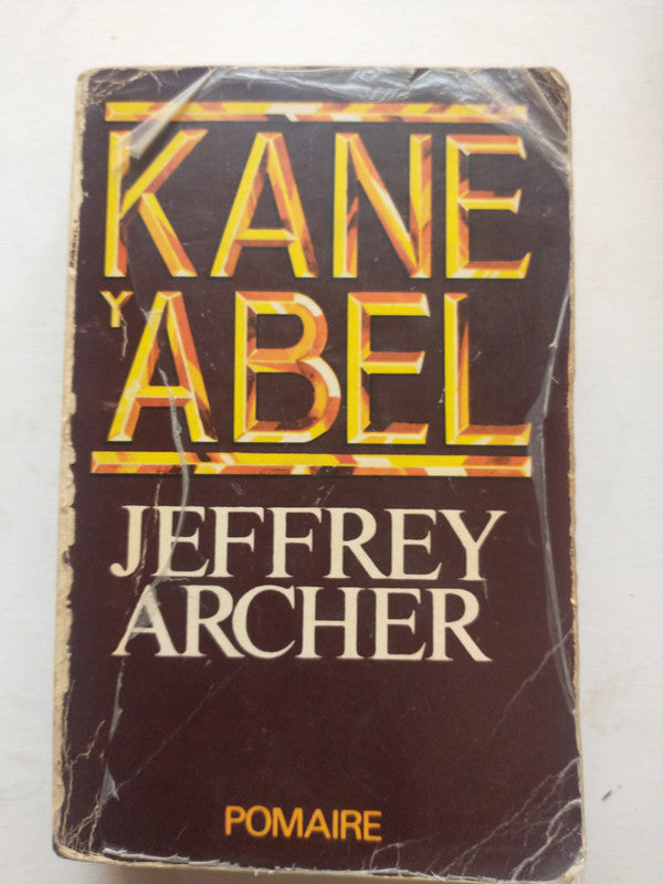 Libro usado en venta: Kane y Abel de Jeffrey Archer; editorial Pomaire impreso en 1982 realizamos envios a todo el mundo.1