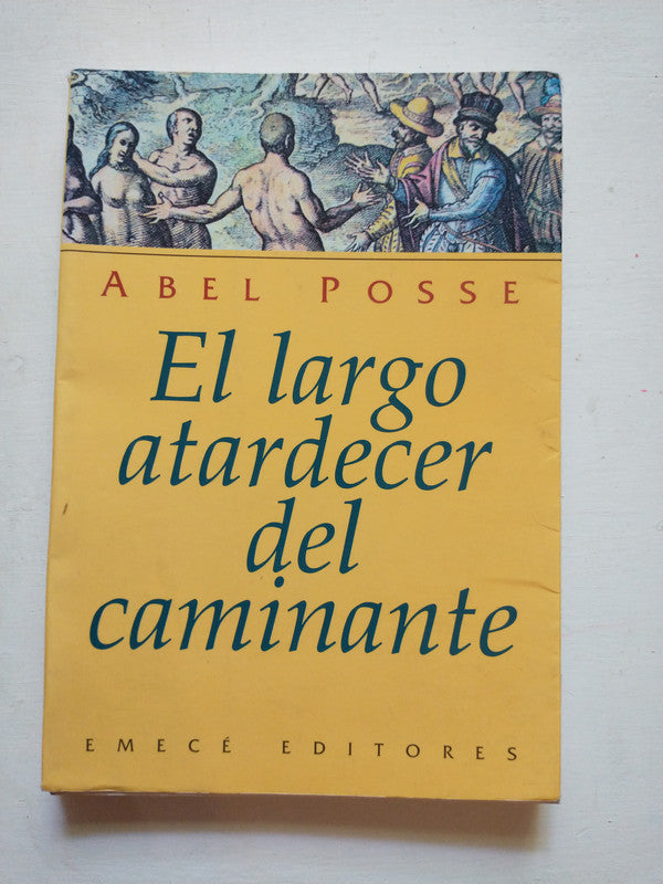 Libro usado en venta: El largo atardecer del caminante de Abel Posse; editorial Emece impreso en 1997 realizamos envios a todo el mundo.1