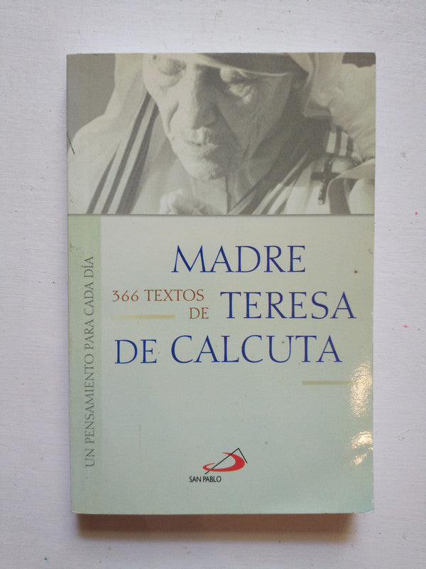 Libro usado en venta: 366 textos - Un pensamiento para cada dia de Madre Teresa de Calcuta; editorial San Pablo impreso en 2012 envios a todo el mundo.1
