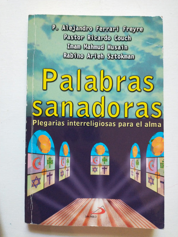 Libro usado en venta: Palabras sanadoras - Plegarias interreligiosas para el alma; editorial San Pablo impreso en 2000 envios a todo el mundo.1
