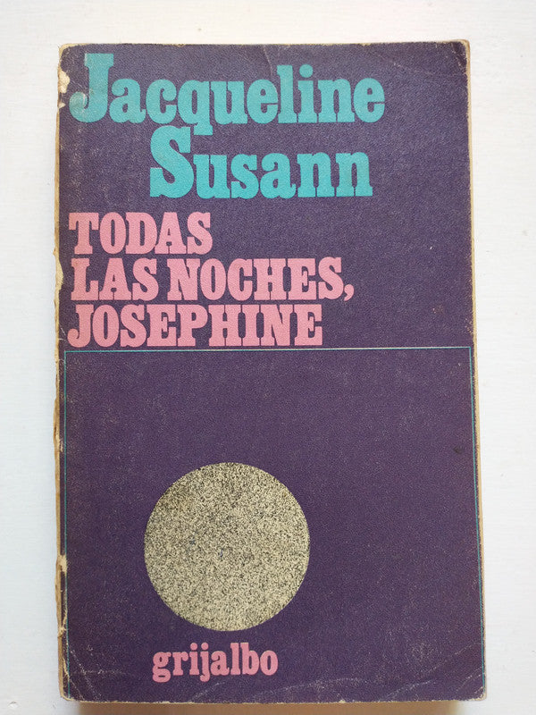 Libro usado en venta: Todas las noches, Josephine de Jacqueline Susann; editorial Grijalbo impreso en 1971 realizamos envios a todo el mundo.1