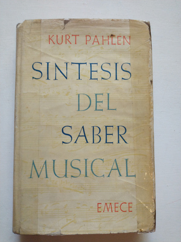 Libro usado en venta: Sintesis del saber musical de Kurt Pahlen; editorial Emece impreso en 1962 realizamos envios a todo el mundo.1
