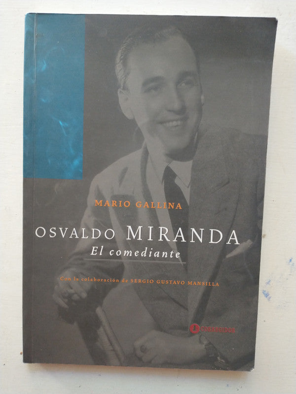 Libro usado en venta: Osvaldo Miranda - El comediante de Mario Gallina; editorial Corregidor impreso en 2001 realizamos envios a todo el mundo.1