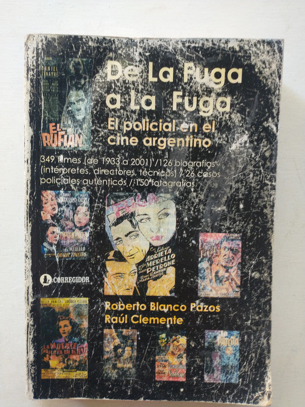 Libro usado en venta: De la fuga a la fuga de Roberto Blanco Pazos - Raul Clemente; editorial Corregidor impreso en 2004 envios a todo el mundo.1