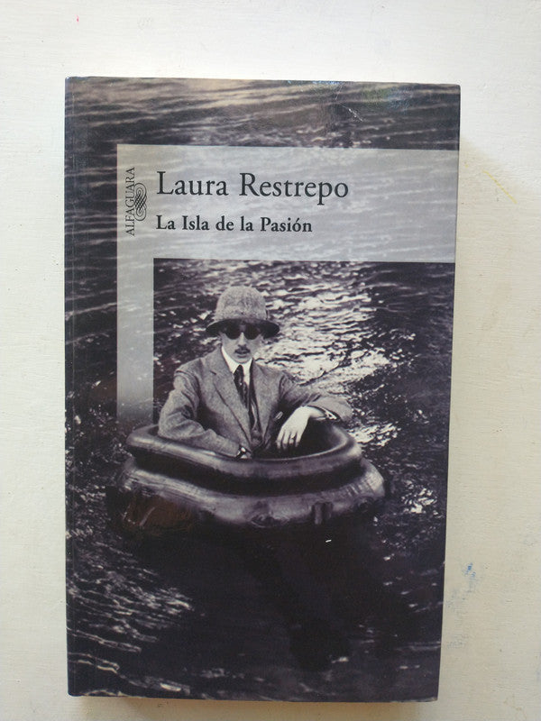 Libro usado en venta: La isla de la pasion de Laura Restrepo; editorial Alfaguara impreso en 2005 realizamos envios a todo el mundo.1