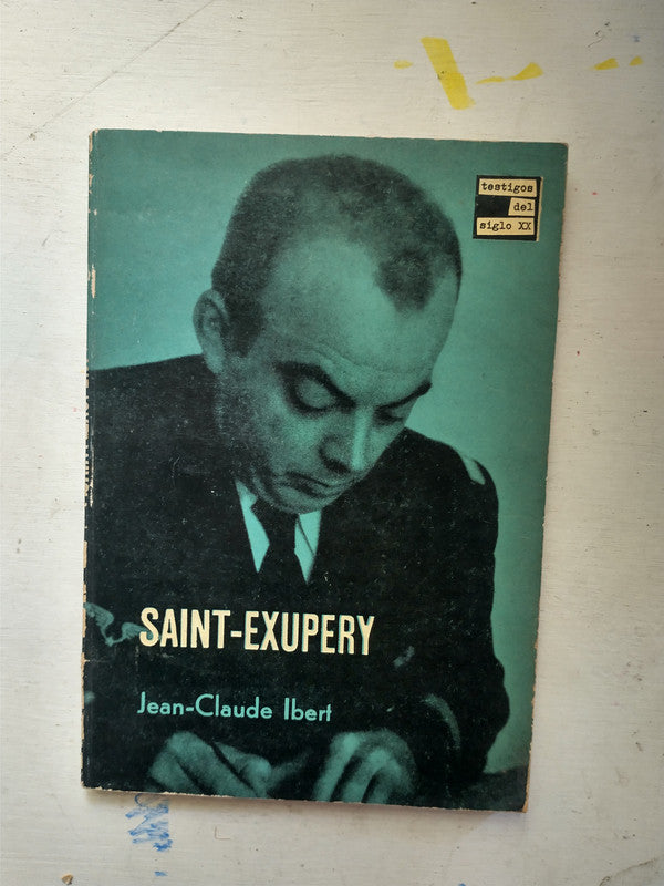 Libro usado en venta: Antoine de Saint-Exupery con la carta al general X de Jean-Claude Ibert; editorial Fontanella impreso en 1962.1