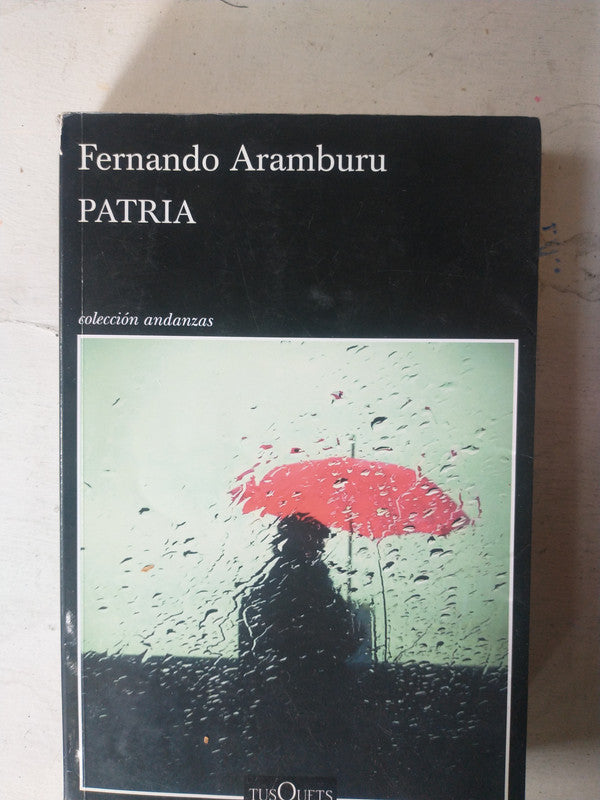 Libro usado en venta: Patria de Fernando Aramburu; editorial Tusquets impreso en 2021 realizamos envios a todo el mundo.1
