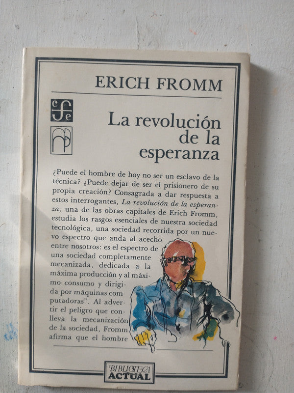 Libro usado en venta: La revolucion de la esperanza de Erich Fromm; editorial Fondo de Cultura Economica impreso en 1987 envios a todo el mundo.1
