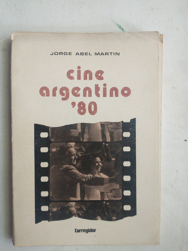 Libro usado en venta: Cine Argentino '80 de Jorge Abel Martin; editorial Corregidor impreso en 1981 realizamos envios a todo el mundo.1