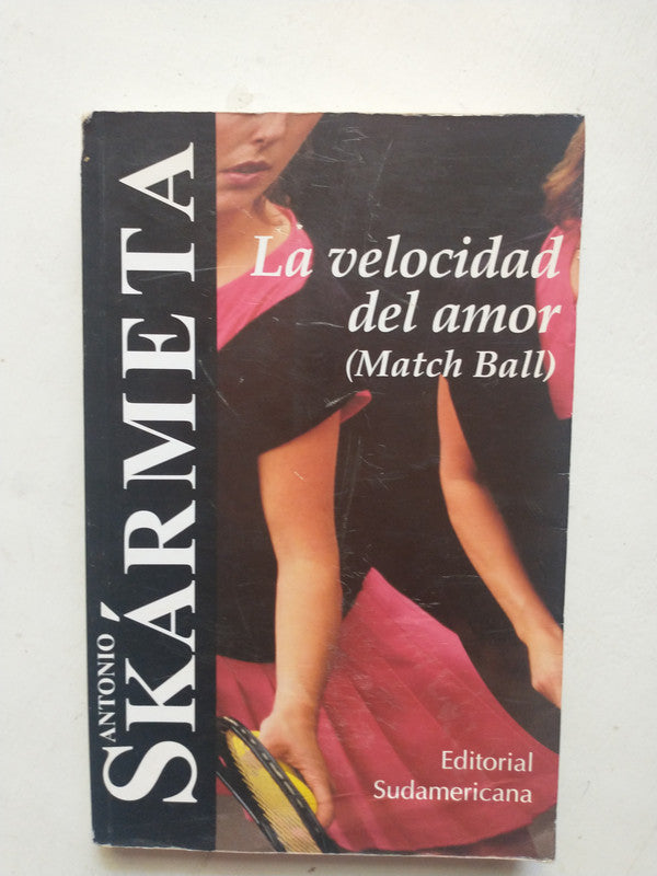 Libro usado en venta: La velocidad del amor de Antonio Skarmeta; editorial Sudamericana impreso en 1998 realizamos envios a todo el mundo.1