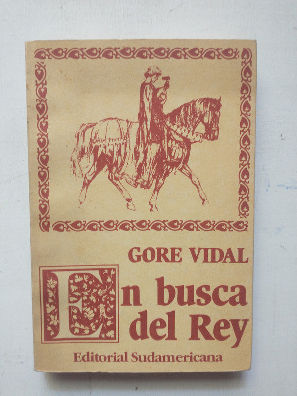 Libro usado en venta: En busca del rey de Gore Vidal; editorial Sudamericana impreso en 1985 realizamos envios a todo el mundo.1