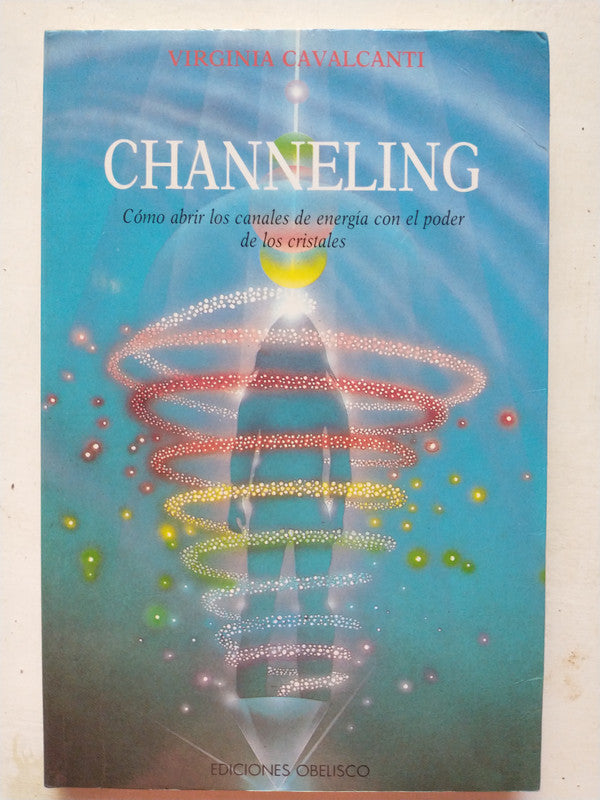 Libro usado en venta: Channeling - Como abrir los canales de energia de Virginia Cavalcanti; editorial Obelisco impreso en 1990 envios a todo el mundo.1