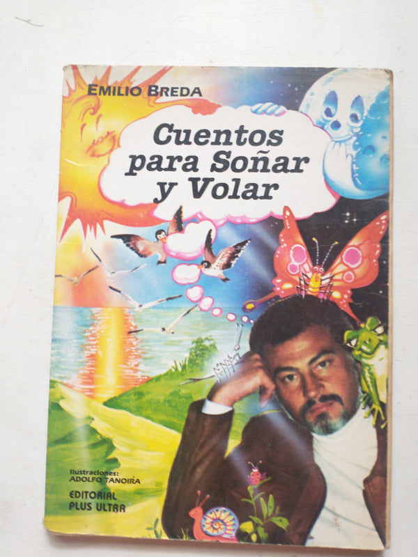 Libro usado en venta: Cuentos para so?ar y volar de Emilio Breda; editorial Plus Ultra impreso en 1986 realizamos envios a todo el mundo.1