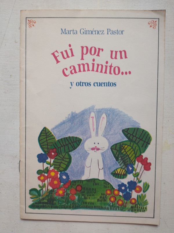 Libro usado en venta: Fui por un caminito?y otros cuentos de Maria Gimenez Pastor; editorial El Ateneo impreso en 1991 envios a todo el mundo.1