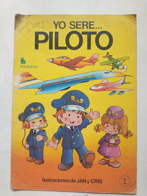 Libro usado en venta: Yo sere?Piloto; editorial Bruguera impreso en 1979 realizamos envios a todo el mundo.1