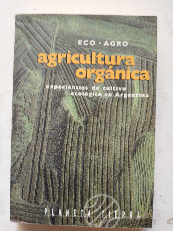 Libro usado en venta: Agricultura organica de Guillermo Schnitman - Pipo Lernoud; editorial Planeta impreso en 1992 realizamos envios a todo el mundo.1