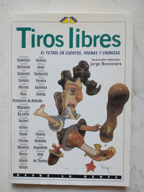 Libro usado en venta: Tiros libres - El futbol en cuentos, poemas y cronicas; editorial Desde la gente impreso en _ realizamos envios a todo el mundo.1