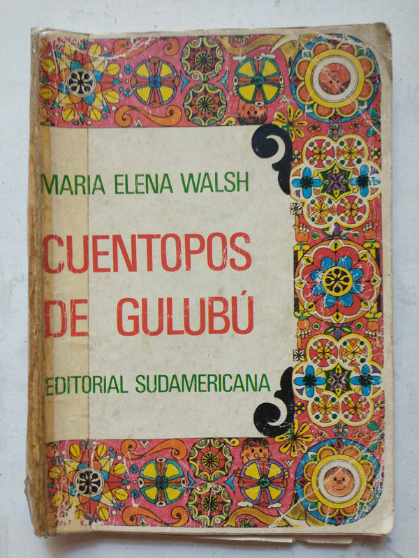 Libro usado en venta: Cuentopos de Gulubu de Maria Elena Walsh; editorial Sudamericana impreso en 1983 realizamos envios a todo el mundo.1