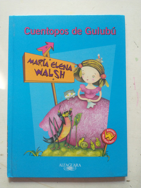 Libro usado en venta: Cuentopos de Gulubu de Maria Elena Walsh; editorial Alfaguara impreso en 2010 realizamos envios a todo el mundo.1