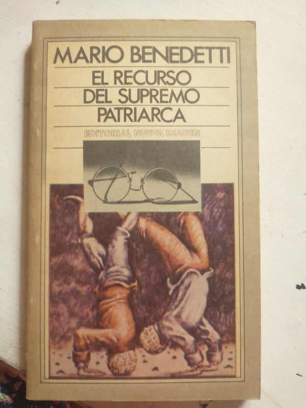 Libro usado en venta: El recurso del supremo patriarca de Mario Benedetti; editorial Nueva Imagen impreso en 1987 realizamos envios a todo el mundo.1